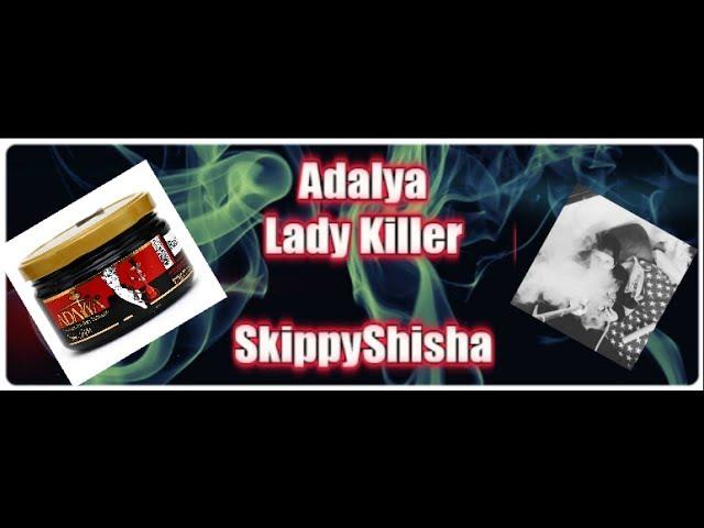 Adalya - Lady Killer (New Production) | SkippyShisha International