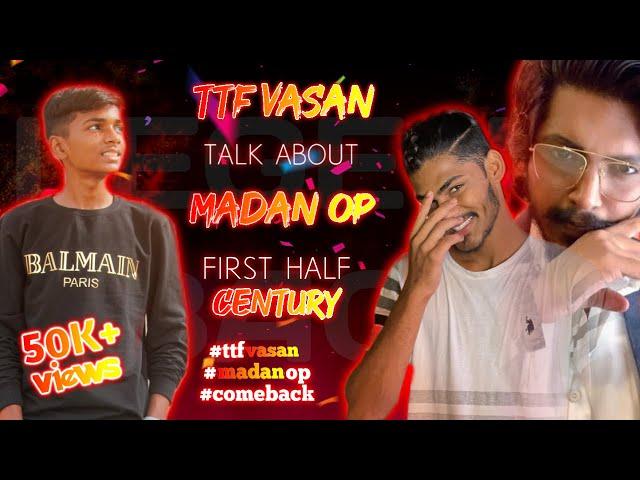 TTF VASAN TELLING ABOUT MADAN | JUST THINK ABOUT IT || #tamil #ttf #twinthrottlers #madan #madanop