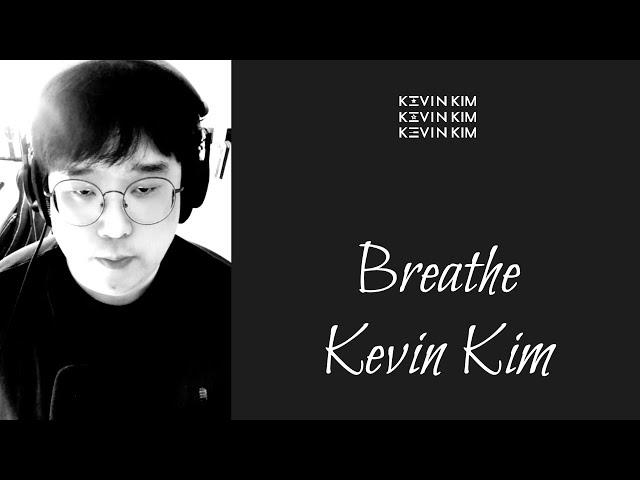 Breathe - Kevin Kim (케빈킴)