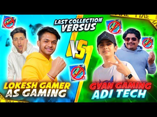 Last Collection Versus With As Gaming & Gyan Gaming & AdiTech Winner Will Get 1 Lakhs Rupees 
