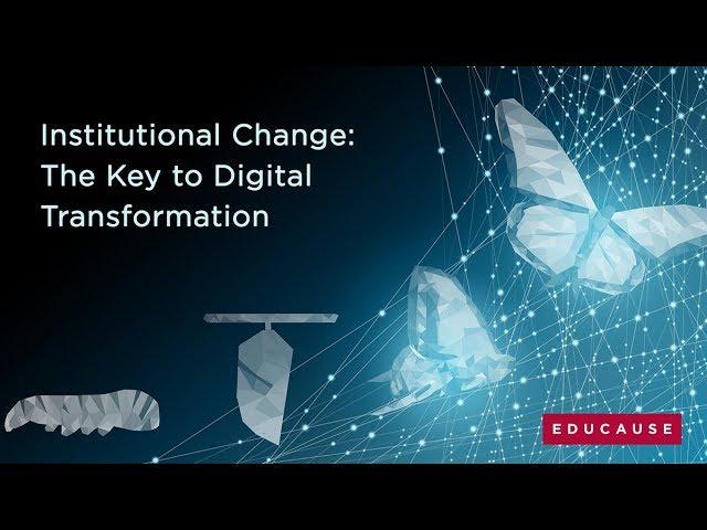 Institutional Change: The Key to Digital Transformation