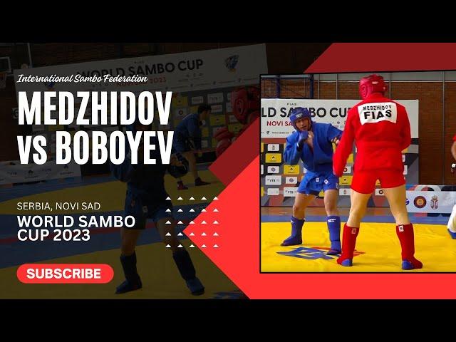 MEDZHIDOV Dzhambulat vs BOBOYEV Akhmat. World SAMBO Cup 2023 Serbia