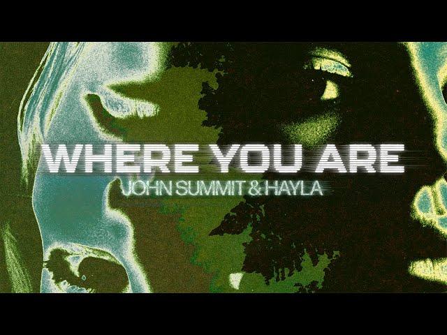 John Summit & Hayla - Where You Are (Lyric Visualizer)