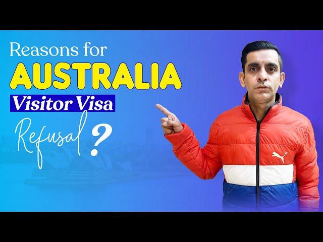 Most Common Refusal Reasons for Australia Visitor Visa
