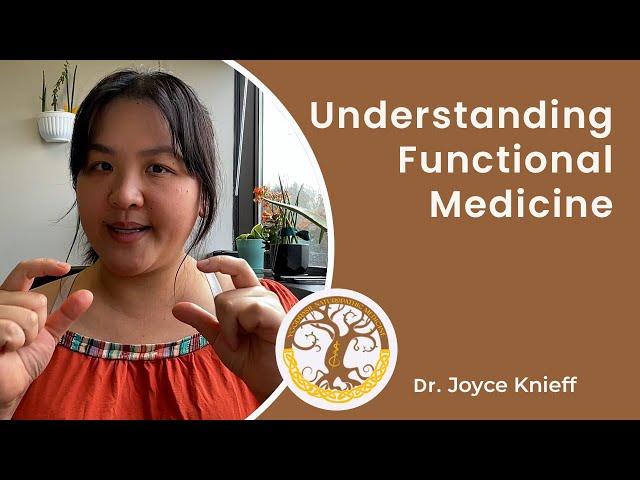 Understanding Functional Medicine: Dr. Joyce Knieff Explains How It Works