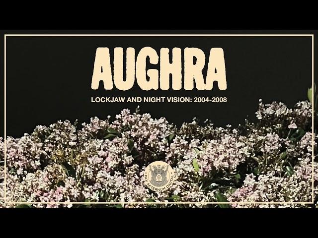 AUGHRA "Lockjaw And Night Vision: 2004-2008" 24-song collection [Full album] [Official Audio] [2023]