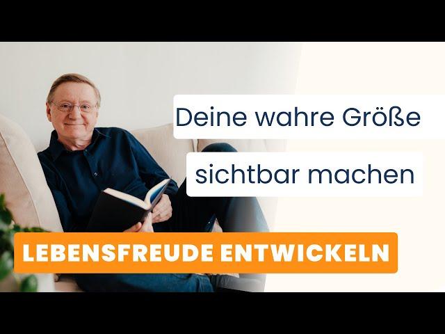 Deine wahre Größe sichtbar machen