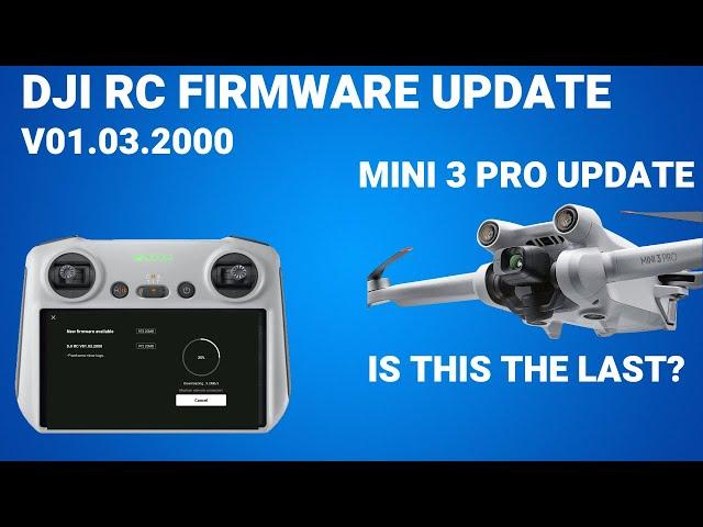 DJI RC firmware Update - Mini 3 Pro - Is this the last ever UPDATE?