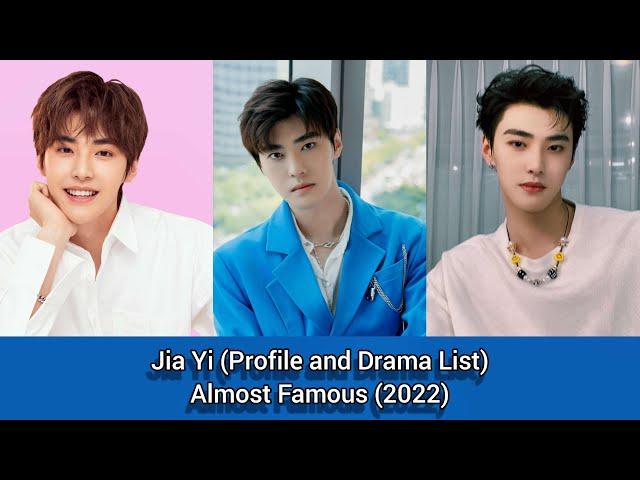 Jia Yi 嘉羿 (Profile and Drama List) Almost Famous (2022)