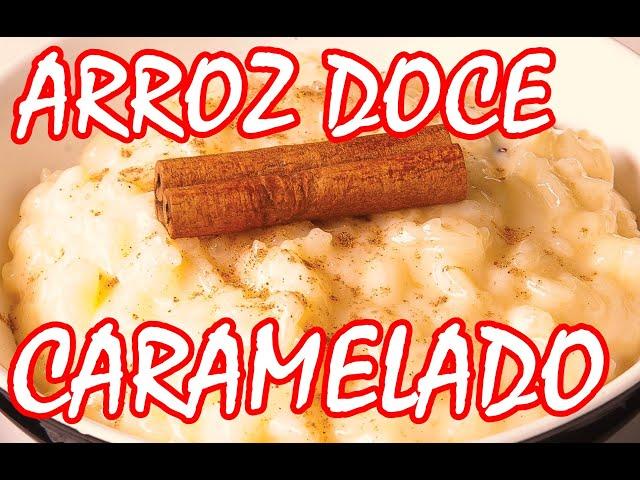 ARROZ DOCE CARAMELIZADO CREMOSO O MELHOR DE TODOS QUE COMI ATÉ HOJE