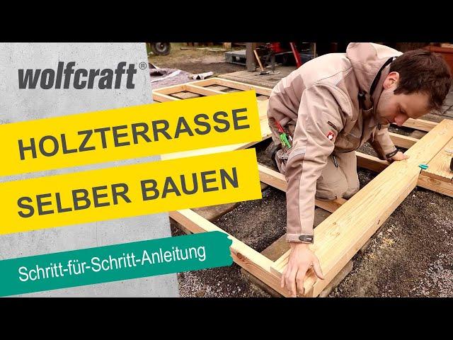 Holzterrasse selber bauen: Einfache Schritt-für-Schritt-Anleitung | wolfcraft