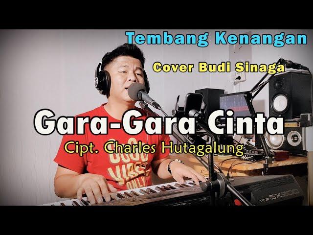 Tembang Nostalgia - GARA-GARA CINTA ( Trio Ambisi) Live Cover Budi Sinaga | Lirik Lagu