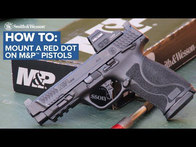 How to Mount a Red Dot on M&P® M2.0™ Pistols