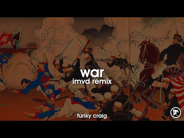 Funky Craig - War (iMVD Remix)