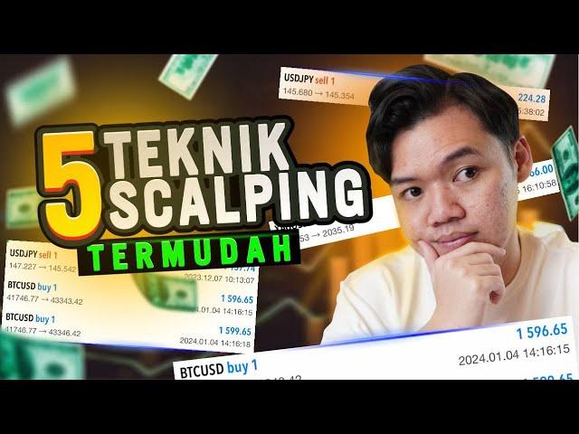 5 TEKNIK SCALPING TERMUDAH UNTUK MODAL KECIL