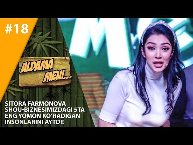 Aldama Meni 18-son Sitora Farmonova  shou-biznesimizdagi 5ta eng yomon ko’radigan insonlarini aytdi!