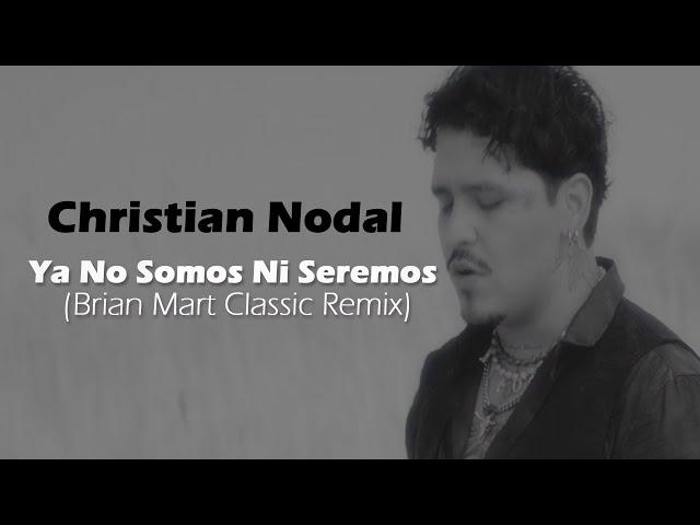 Ya No Somos Ni Seremos (Brian Mart Classic Remix )