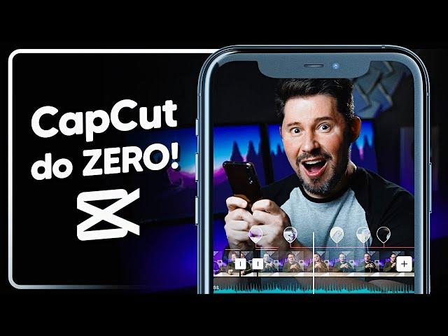 CAPCUT - Como EDITAR VÍDEOS do Zero pelo CELULAR