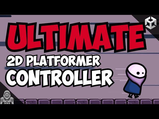 ULTIMATE 2D Platformer Controller for Unity