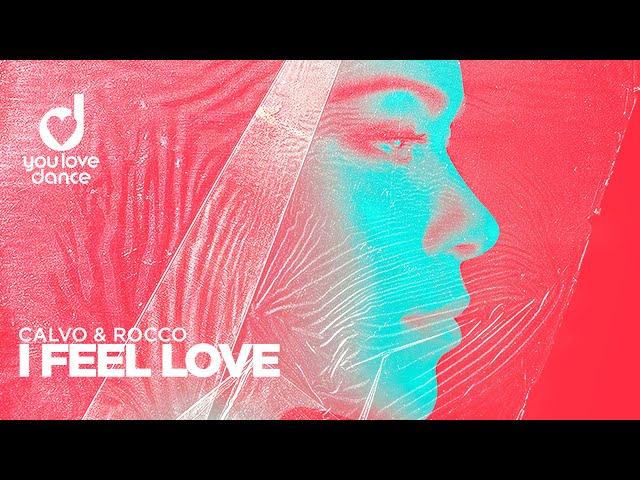 CALVO & Rocco – I feel love