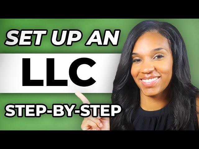 How to Start an LLC the RIGHT Way (2024 Guide)