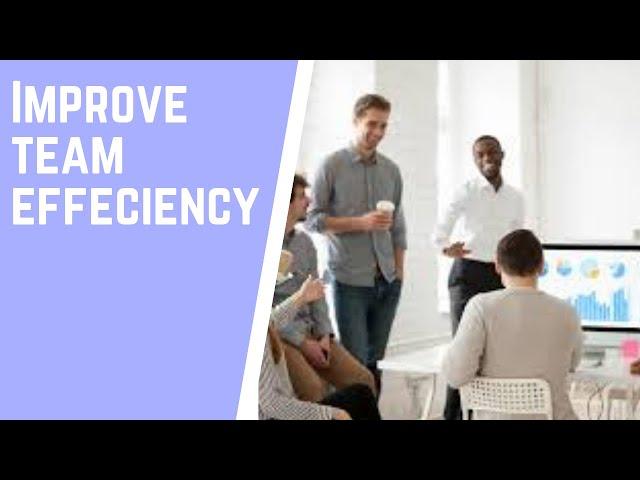 How to improve team efficiency