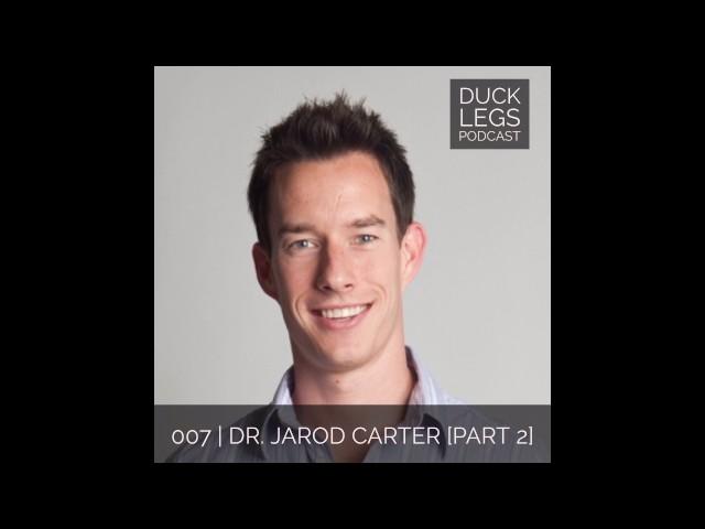 007 | Dr. Jarod Carter on hustle, what makes a badass PT, & the importance of GPA [Part 2]