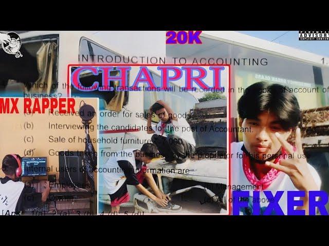 MX RAPPER X @FIXER_0-t8x  - CHAPRI || BODO AND ASSAMISE RAP SONG (OFFICIAL MUSIC VIDEO 2K24)