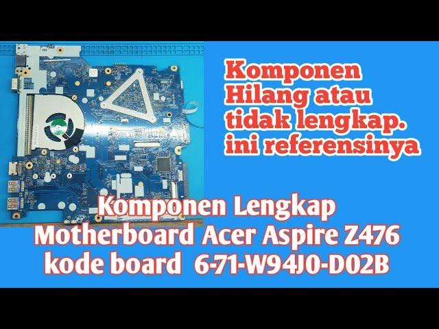 Komponen Motherboard Acer Aspire Z476 kode board 6-71-W94J0-D02B