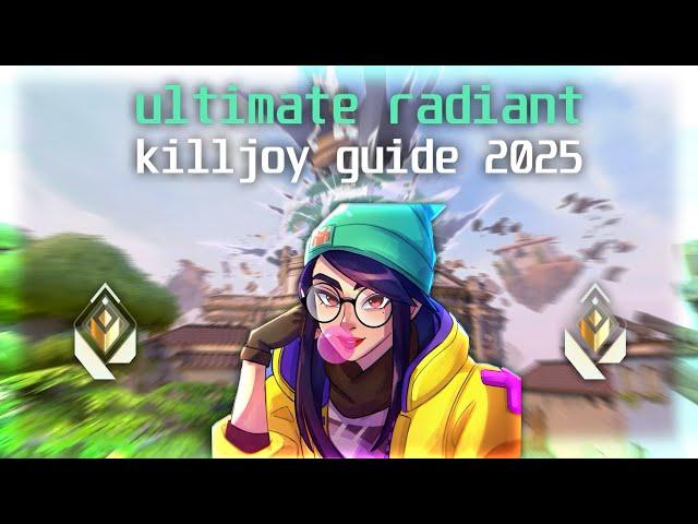 *ULTIMATE* Radiant Killjoy Guide 2025 (KJ Tech + Tips & Tricks)