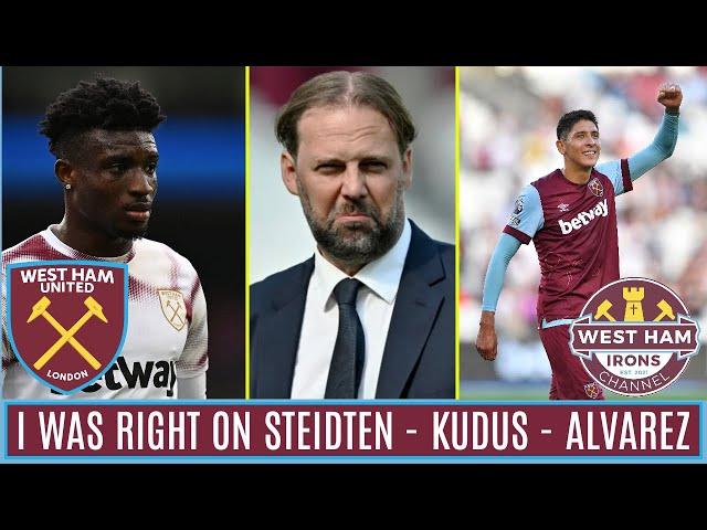 I WAS RIGHT ON STEIDTEN - KUDUS - ALVAREZ @westhamunited #coyi #westham #whufc #kudus