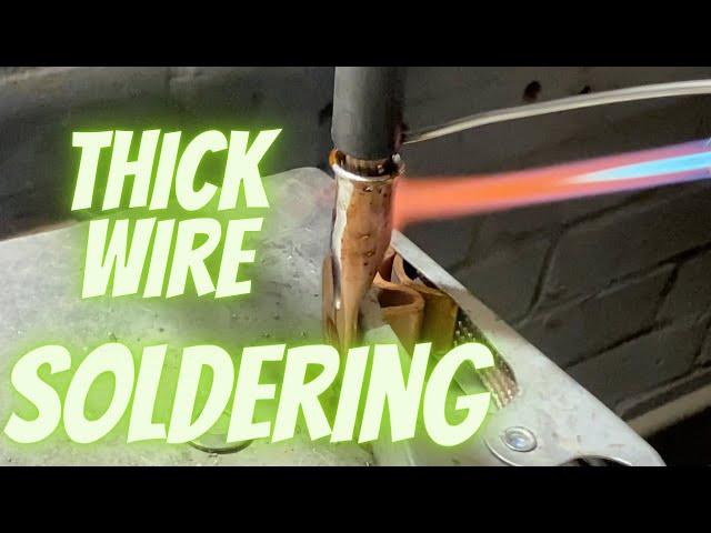HOW TO SOLDER THICK WIRE