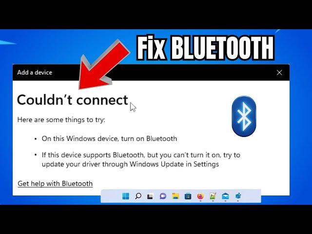 FIX Bluetooth Couldn't Connect Error on Windows 11 || Bluetooth on off button is missing