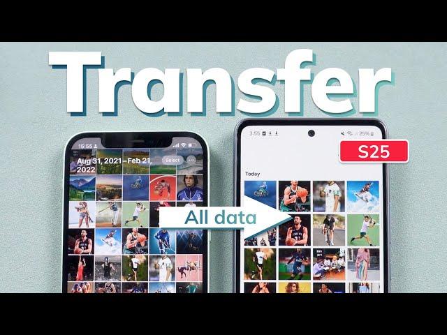 How to Transfer Data from iPhone to Samsung S25? (3 Free Ways) - 2025 | ALL Data Transfered