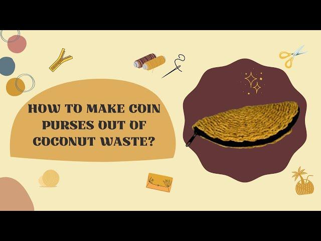 DIY: How to Make Wallet/Purse from Coconut Waste?