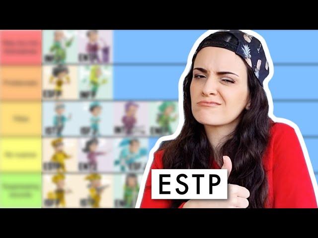 ESTP tier-ranking the 16 personalities