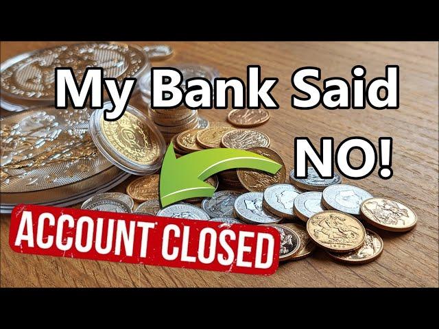 My Bank Stopped Me Buying Silver & Gold AGAIN and You Won't Believe WHY!!