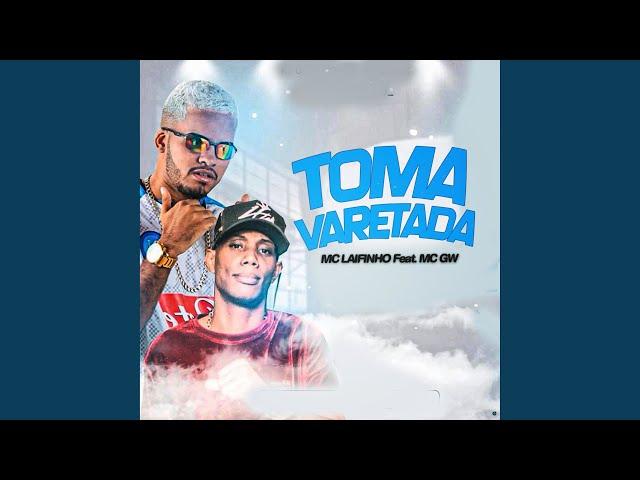 Toma Varetada (feat. Mc Gw)