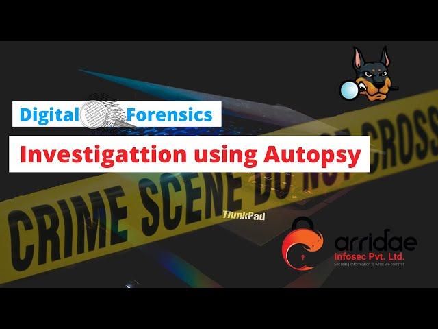 Digital Forensic Investigation using Autopsy
