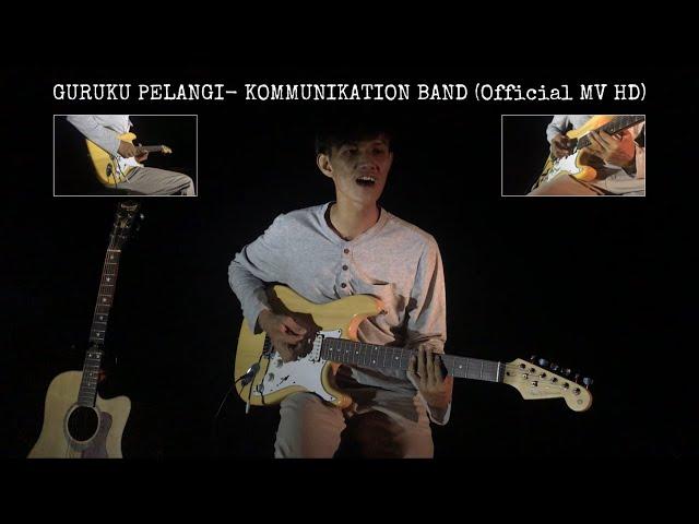 GURUKU PELANGI - KOMMUNIKATION BAND (Original MV HD)