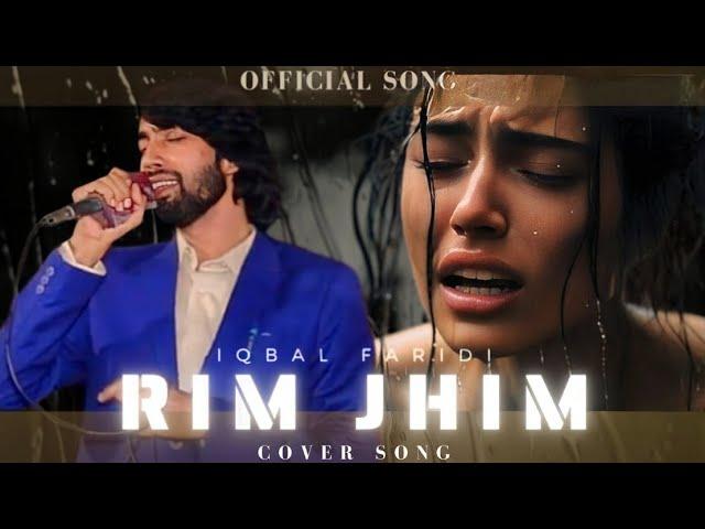 Rim Jhim || Iqbal faridi || new Punjabi song 2024 || cover || khan sab || Iqbal faridi official