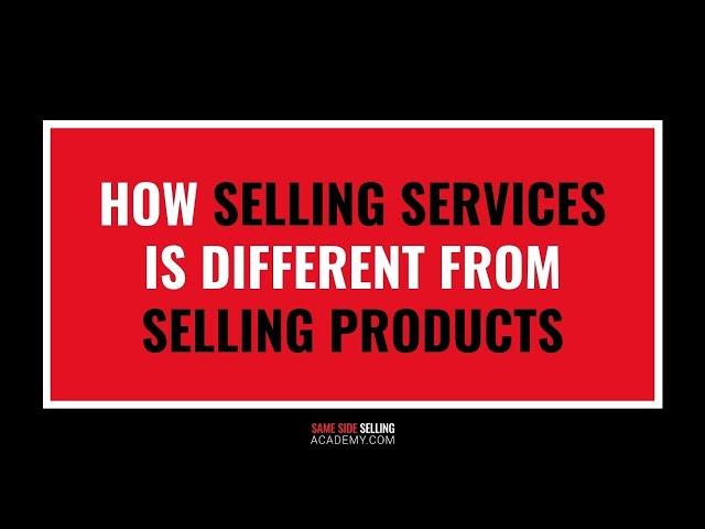 How Selling Services is Different From Selling Products