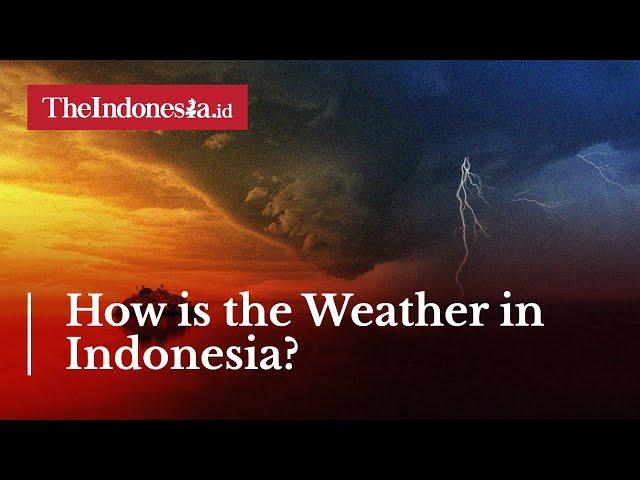 How is the Weather in Indonesia?