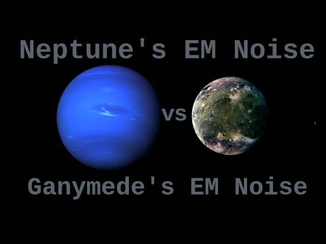 Space Sounds: Neptune's EM Noise Vs Ganymede's EM Noise ( 12 Hours )