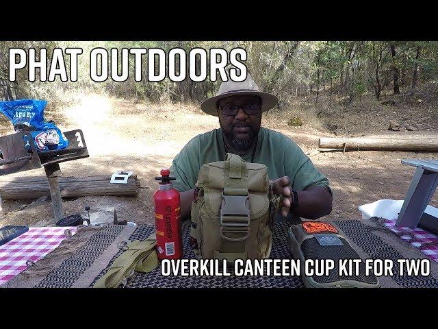 PHAT Outdoors | Overkill Canteen Cup Kit For Two | Update on Pathfinder Canteen Cup