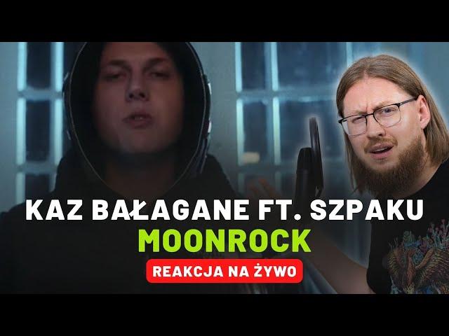 Kaz Bałagane ft. Szpaku "Moonrock" | REAKCJA NA ŻYWO 