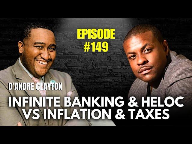 Infinite Banking & HELOCs vs Taxes & Inflation