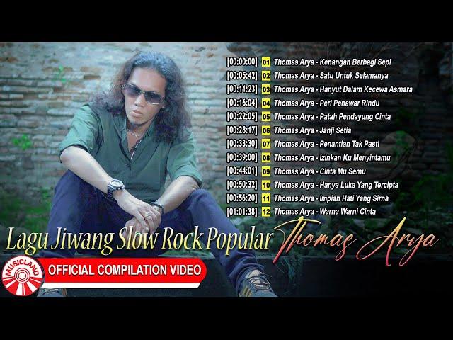 Thomas Arya - Lagu Jiwang Slow Rock Popular [Official Compilation Video HD]