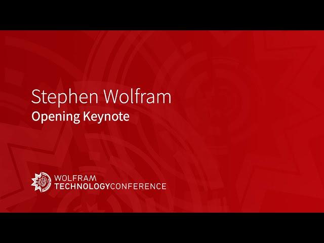 Wolfram Technology Conference 2022: Stephen Wolfram's Keynote Address