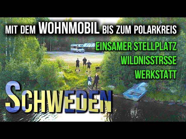 #2 Wildnisstraße / Vildmarksvägen - Reisebericht - Wohnmobil - Trip nach Schweden Doku